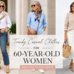 Trendy Casual Clothes for 60-Year-Old Women (Ageless Style Guide)
